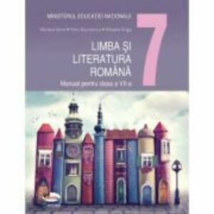 Limba si literatura romana. Manual pentru clasa a 7-a - Mariana Norel, Petru Bucurenciu, Mihaela Dragu imagine