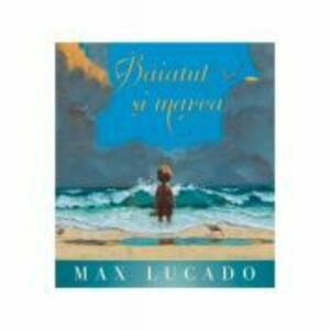 Baiatul si marea - Max Lucado imagine