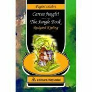 Cartea Junglei. The Jungle Book. Editie bilingva romana-engleza - Rudyard Kipling imagine