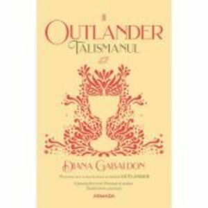 Talismanul (Seria Outlander, partea a II-a, ed. 2020) - Diana Gabaldon imagine