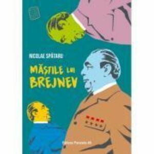 Mastile lui Brejnev - Nicolae Spataru imagine