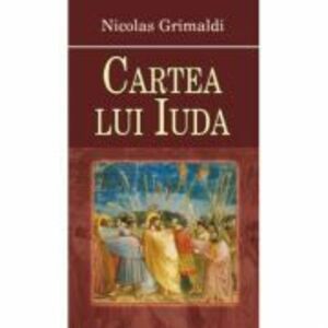 Cartea lui Iuda - Nicolas Grimaldi imagine