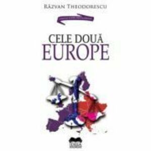 Cele doua Europe - Razvan Theodorescu imagine