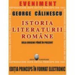 Istoria literaturii romane de la origini pana in prezent. Editia Princeps CD - George Calinescu imagine