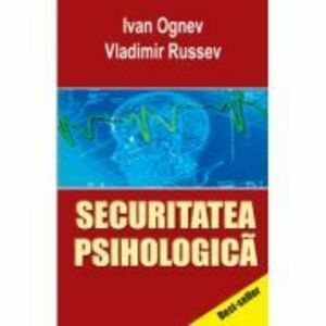 Securitatea psihologica - Ivan Ognev, Vladimir Russev imagine