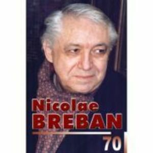 Nicolae Breban 70 - Aura Christi imagine