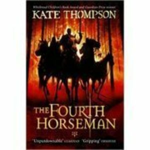 The Fourth Horseman - Kate Thompson imagine
