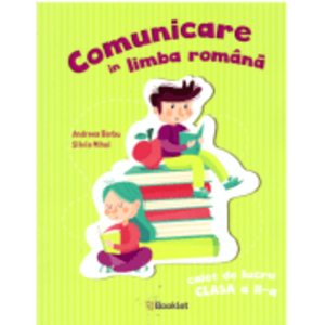 Comunicare in limba romana. Caiet de lucru pentru clasa a 2-a - Silvia Mihai imagine