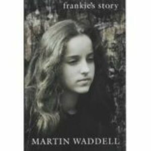 Frankie's Story - Martin Waddell imagine