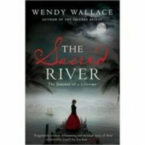 The Sacred River - Wendy Wallace imagine