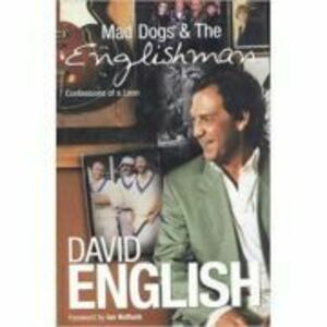 Mad Dogs & The Englishman. Confessions of a Loon - David English imagine