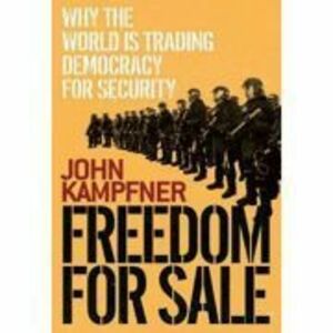 Freedom For Sale - John Kampfner imagine