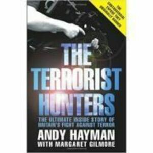 The Terrorist Hunters - Andy Hayman, Margaret Gilmore imagine