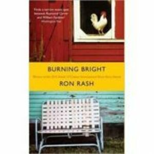 Burning Bright - Ron Rash imagine