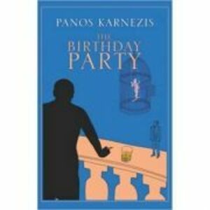 The Birthday Party - Panos Karnezis imagine