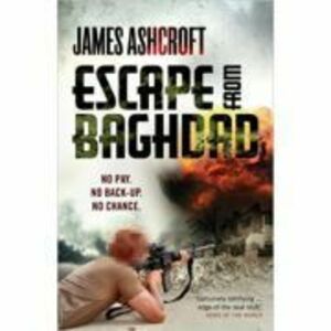 Escape from Baghdad - James Ashcroft imagine
