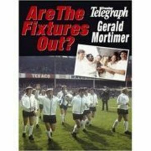 Are the Fixtures Out? - Gerald Mortimer imagine