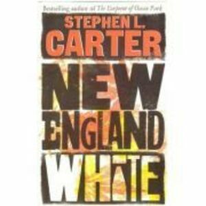 New England White - Stephen L. Carter imagine