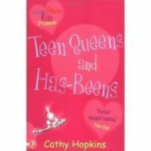Teen Queens and Has-Beens. Truth, Dare, Kiss or Promise 3 - Cathy Hopkins imagine