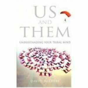 US and THEM. Understanding your tribal mind - David Berreby imagine