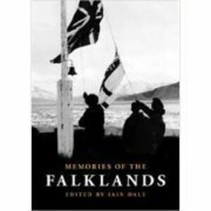 Memories of the Falklands - Iain Dale imagine