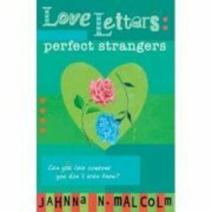 Perfect Strangers. Love Letters - Jahnna N. Malcolm imagine