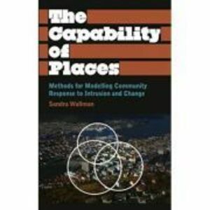 The Capability of Places. Methods for Modelling Community Response to Intrusion and Change - Sandra Wallman imagine
