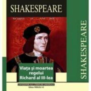 Viata si moartea regelui Richard al III-lea - William Shakespeare imagine
