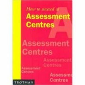 How to Succeed at Assessment Centres - Mary Wilson imagine