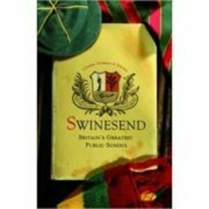 Swinesend. Britain's Greatest Public School - Benjamin G. Lockerd, Jr., William Dornan, Jonathan Owens imagine