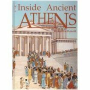 Inside Ancient Athens - Fiona MacDonald imagine
