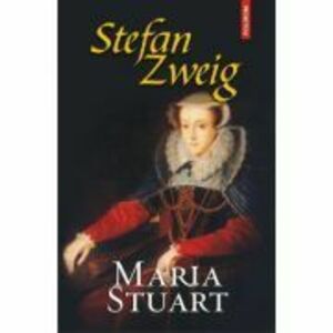 Maria Stuart - Stefan Zweig imagine