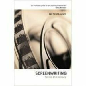 Screenwriting for the 21st Century - Pat Silver-Lasky imagine