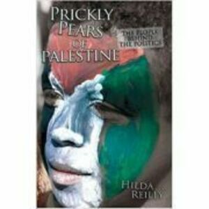 Prickly Pears of Palestine - Hilda Reilly imagine