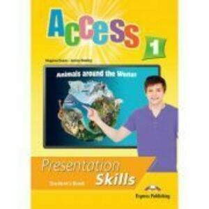 Curs limba engleza Access 1 Presentation Skills Manualul elevului - Virginia Evans, Jenny Dooley imagine