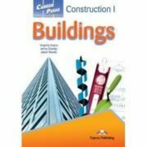 Curs limba engleza Career Paths Construction Buildings Manualul elevului cu cross-platform application - Virginia Evans, Jenny Dooley, Jason Revels imagine