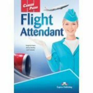 Curs limba engleza Career Paths Flight Attendant Student's Book with Digibooks Application - Virginia Evans, Jenny Dooley, Lori Coocen imagine