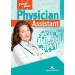 Curs limba engleza Career Paths Physician Assistant Student's Book with Digibooks Application - Virginia Evans, Jenny Dooley, Craig Anderson imagine
