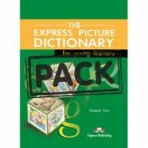 Dictionar ilustrat The Express Picture Dictionary Pachetul elevului - Elizabeth Gray imagine