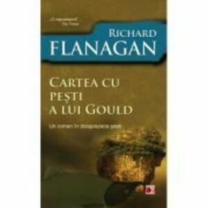 Cartea cu pesti a lui Gould - Richard Flanagan imagine