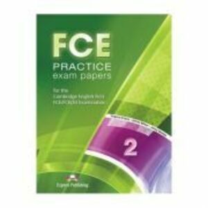 Curs Examen Cambridge FCE Practice Exam Papers 2 Manualul elevului cu Digibook App - Virginia Evans imagine
