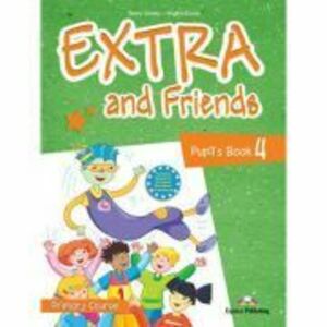 Curs limba Engleza Extra and Friends 4 Manualul elevului - Jenny Dooley, Virginia Evans imagine