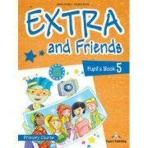 Curs limba Engleza Extra and Friends 5 Manualul elevului - Jenny Dooley, Virginia Evans imagine