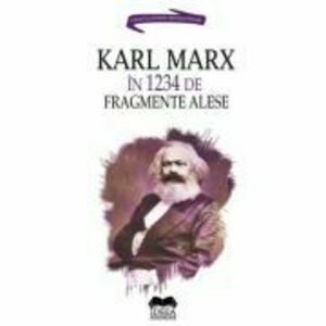 Karl Marx in 1234 de fragmente - Ion Ianosi imagine