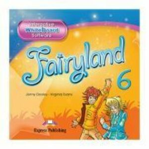 Curs limba engleza Fairyland 6 Soft pentru tabla interactiva - Jenny Dooley, Virginia Evans imagine