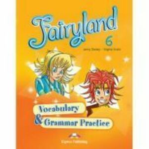 Curs limba engleza Fairyland 6 Caiet de gramatica si vocabular - Jenny Dooley, Virginia Evans imagine