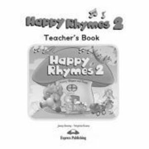 Curs limba engleza Happy Rhymes 2 Manualul profesorului - Jenny Dooley, Virginia Evans imagine