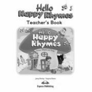 Curs limba engleza Hello Happy Rhymes Manualul profesorului - Jenny Dooley, Virginia Evans imagine