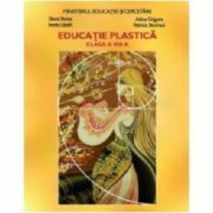 Educatie Plastica. Manual pentru clasa a 8-a - Adina Grigore imagine