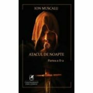 Atacul de noapte 2 – Ion Muscalu imagine